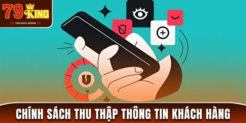 Chính sách bảo mật thu thập dữ liệu cá nhân khách hàng