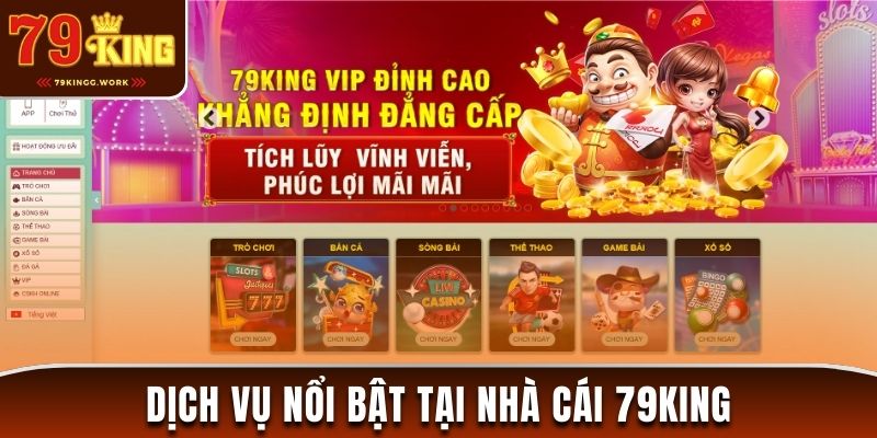 Dịch vụ nổi bật khi truy cập đúng link vào 79King